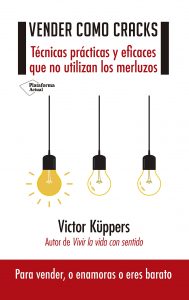 Vender como cracks: Técnicas prácticas y eficaces que no utilizan los merluzos